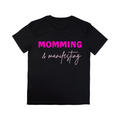 Momming and Manifesting Adult Shirt
